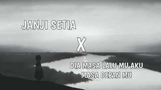 Download lagu Janji Setia x Dia Masa lalu mu aku masa depanmu (speed up   Reverb) mp3