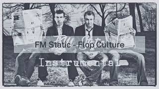 FM Static - Flop Culture Instrumental