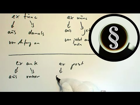 Latein im Recht: ex nunc - ex tunc - ex ante - ex post