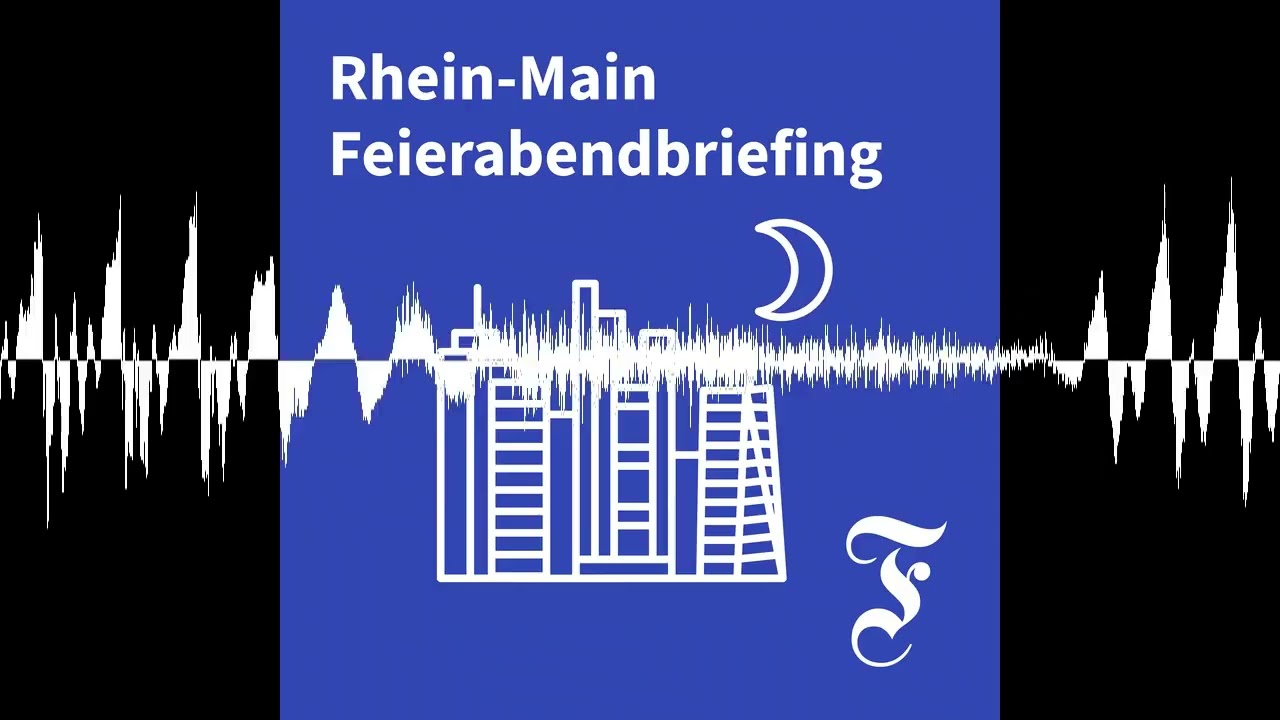 F.A.Z. Rhein-Main Feierabendbriefing vom 04.05.2026 - F.A.Z. Rhein-Main Feierabendbriefing