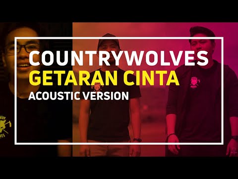 COUNTRYWOLVES - GETARAN CINTA (ACOUSTIC VERSION)