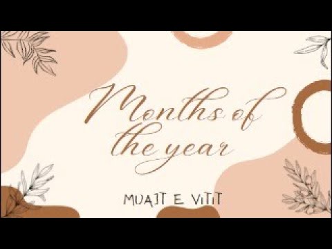 Muajt e Vitit ne Anglisht dhe Shqip-Months of the year in English and Albanian language.