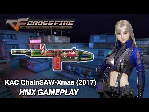 Crossfire Philippines 2.0 - KAC ChainSAW Xmas (2017) "548 Kills" (HMX)