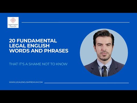 20 FUNDAMENTAL LEGAL ENGLISH WORDS AND PHRASES THAT IT'S A SHAME NOT TO KNOW