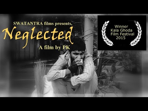 Prakhar Singh Neglected Short Film HD