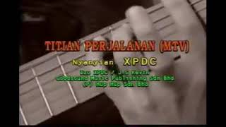 Download lagu XPDC TITIAN PERJALANAN (MTV) mp3