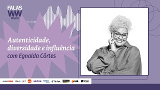Videocast Falas com Egnalda Côrtes | Women to Watch