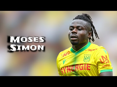 Moses Simon | Skills and Goals | Highlights
