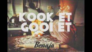 Benaja - Kook Et Gooi Et