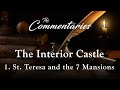 Episode 1: St. Teresa and the Seven Mansions | The Commentaries: The Interior Castle