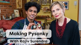 Making Pysanky, With Rajiv Surendra | Ukrainian Easter Egg Tutorial