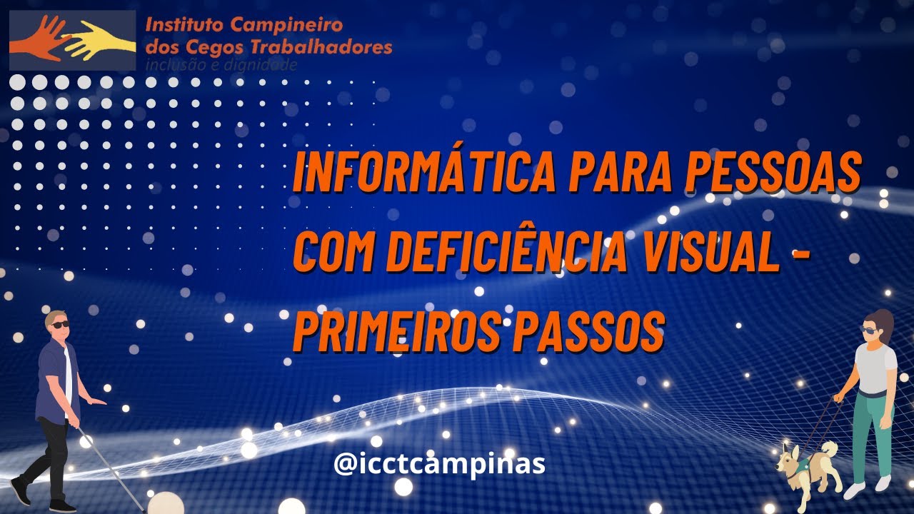 Informática para pessoas com deficiência visual - Primeiros passos