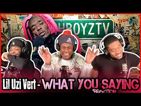 Lil Uzi Vert - What You Saying - [Official Music Video] | Reaction