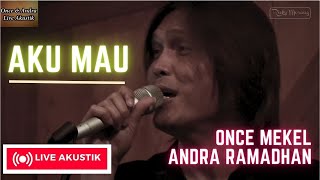 Download lagu AKU MAU - ONCE MEKEL feat ANDRA RAMADHAN (UNPLUGGED VERSION) mp3 Download lagu AKU MAU - ONCE MEKEL feat ANDRA RAMADHAN (UNPLUGGED VERSION) mp3