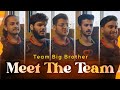 MEET THE TEAM | Team Big Brother Esports!