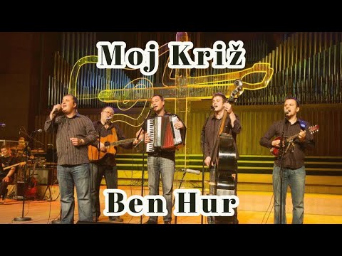 Moj križ - BEN HUR