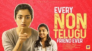 Every Non Telugu Friend Ever Ft. Rashmika Mandanna | Girl Formula | ChaiBisket