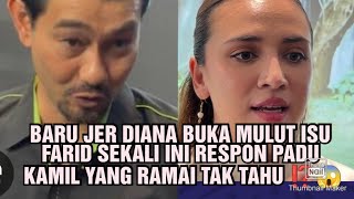 Download lagu BARU JER DIANA BUKA MULUT ISU FARID SEKALI INI RESPON PADU KAMIL YANG RAMAI TAK TAHU ⁉️😱 mp3