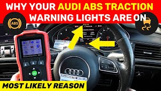 Most Likely Reason Why the ABS/Traction light Is Illuminated on Audi Dashboard