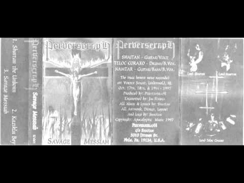 Perverseraph - Savage Messiah (full demo)