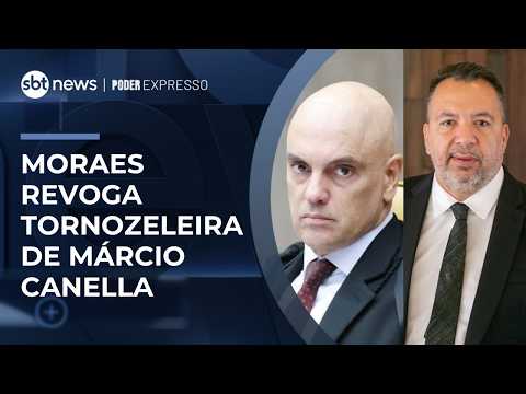 Moraes determina retirada de tornozeleira de Márcio Canella | #PoderExpresso