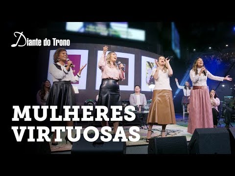 ANA PAULA VALADÃO - MULHERES VIRTUOSAS (AO VIVO) | DIANTE DO TRONO