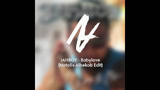 Download lagu JAHBOY - Babylove (Natalis Aibekob Edit) mp3 Download lagu JAHBOY - Babylove (Natalis Aibekob Edit) mp3