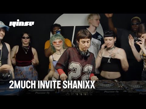 2much invite Shanixx (DJ Set) | Rinse France