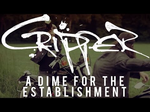 Cripper - A Dime for the Establishment (OFFICIAL VIDEO)