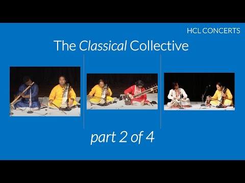 The Classical Collective Live Series - Part 2 of 4 | HCL Concerts