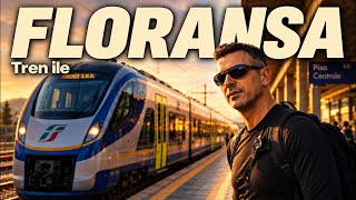Floransa'ya Nasıl Gidilir? Tren ile İtalya - Bilet Nasıl Alınır ve Fiyatları?
