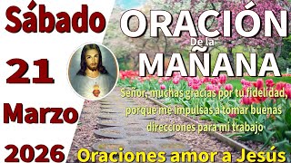 Oración de la mañana del día sábado 21 de marzo de 2026 -Cantares 8:6 