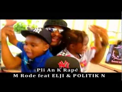 [clip Rap] M RODE feat ELJI & POLITIK NAI - PLI AN KA RAPé./ Nouveauté 2011