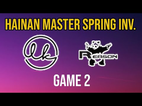 ex-Lowkey vs Reason - Game 2 | Hainan Master Spring Invitational