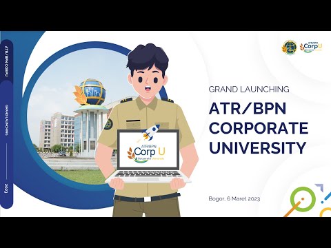 Grand Launching ATR/BPN Corporate University 2023