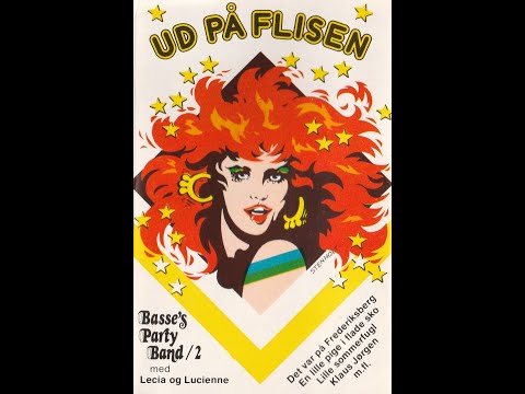 Basse's Party Band + Lecia & Lucienne - Alle Fugle Fløjter../Den Sømand han../Der Er Lys I Lygten..