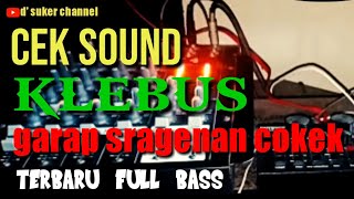 Download lagu CEK SOUND KLEBUS GARAP SRAGENAN COKEK TERBARU FULL BASS mp3