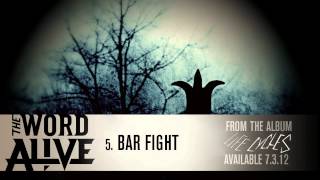 The Word Alive - &quot;Bar Fight&quot; Track 5