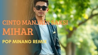 Download lagu CINTO MANJADI SAKSI - MIHAR POP MINANG REMIX ( MUSIK VIDEO LIRIK) mp3 Download lagu CINTO MANJADI SAKSI - MIHAR POP MINANG REMIX ( MUSIK VIDEO LIRIK) mp3