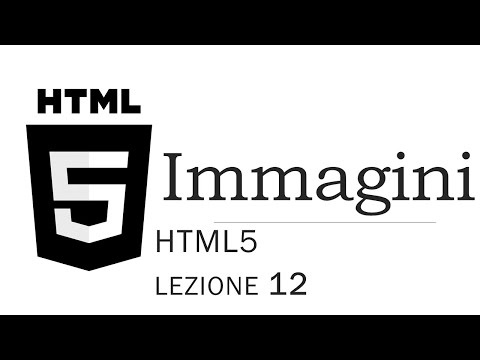 HTML5:  HTML Immagini (Lezione 12) ITA [2021]