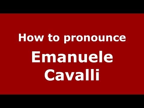 How to pronounce Emanuele Cavalli (Italian/Italy) - PronounceNames.com