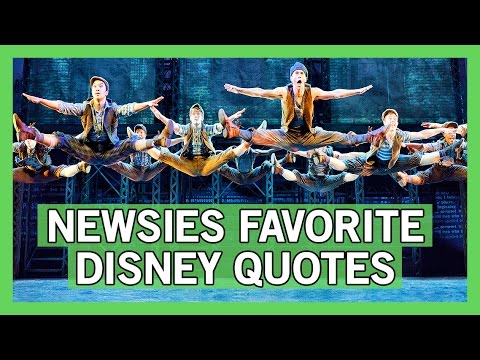 Newsies Share their Favorite Disney Quotes!