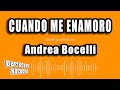 Andrea Bocelli - Cuando Me Enamoro (Versión Karaoke)