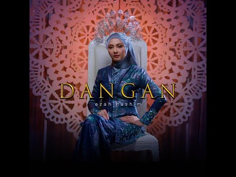Ezah Hashim - Dangan (Official Music Video)