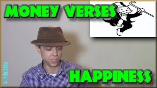 Money Verses Happiness - Are they related?