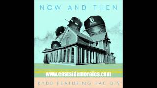 kydd ft.Pac Div - Now & Then