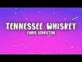 Chris Stapleton - Tennessee Whiskey (Lyrics)