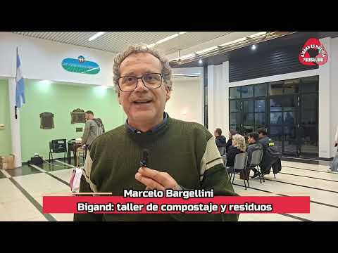 Marcelo Bargellini TALLER DE COMPOSTAJE Y RESIDUOS EN BIGAND