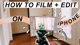 How to Film + Edit on your iPhone! Beginners guide