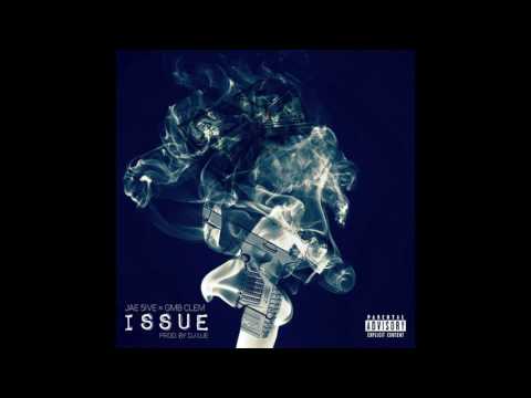 Jae5ive ft GMB Clem - Issue ( Prod. by DJLue )